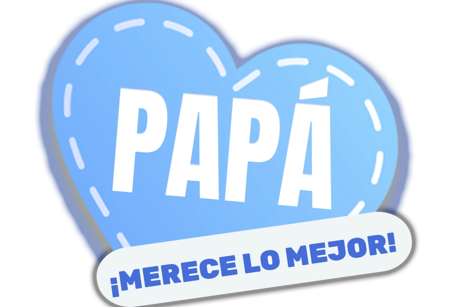 PAPA MERECE LO MEJOR